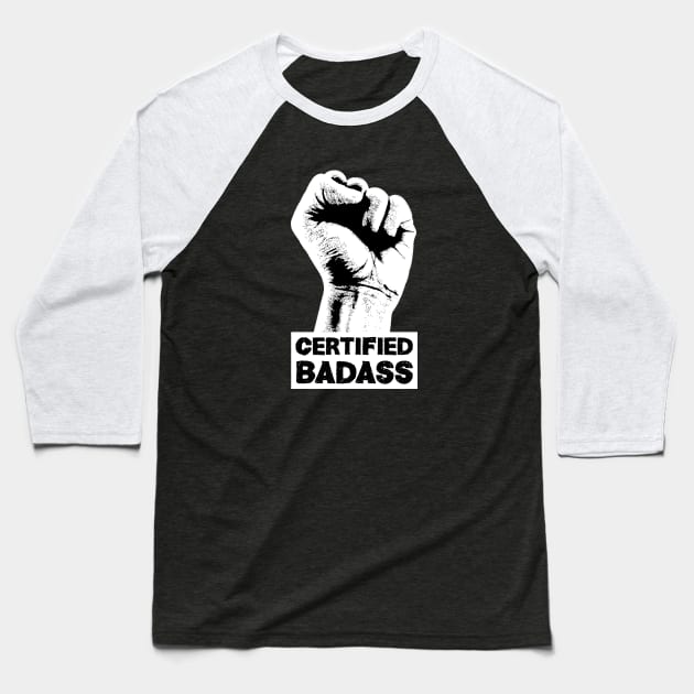 Certified badass Baseball T-Shirt by TompasCreations